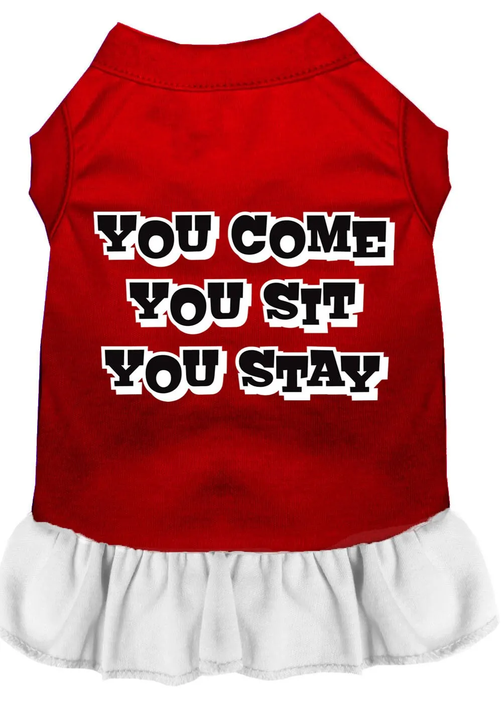 Pet Dog & Cat Dress Screen Printed, "You Come, You Sit, You Stay"